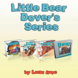 Little Bear Dover's Series Four-Book Collection: Books 1-4 by Leela Hope