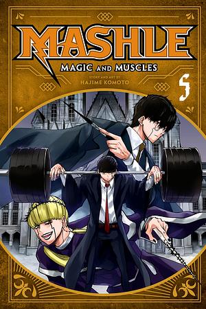 Mashle: Magic and Muscles, Vol. 5: Mash Burnedead And The Magic Mirror by Hajime Kōmoto