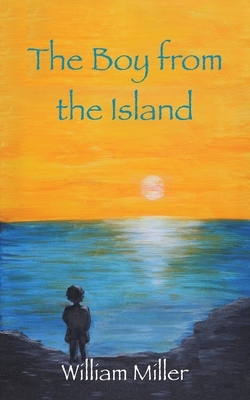 The Boy from the Island by William Miller