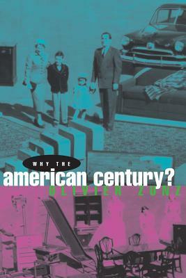 Why the American Century? by Olivier Zunz