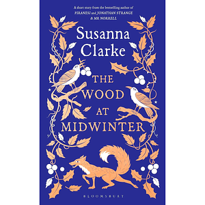 The Wood at Midwinter by Susanna Clarke