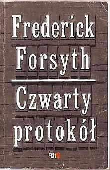 Czwarty protokół by Frederick Forsyth, Frederick Forsyth