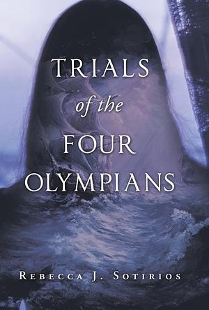 Trials of the Four Olympians by Rebecca J. Sotirios