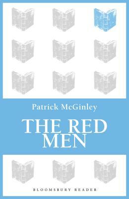 The Red Men by Patrick McGinley