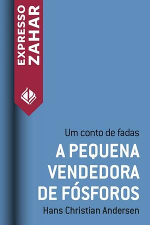 A Pequena Vendedora de Fósforos by Hans Christian Andersen