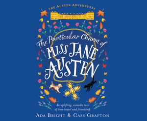 The Particular Charm of Miss Jane Austen by Cass Grafton, Ada Bright