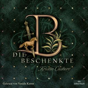 Die Beschenkte by Kristin Cashore