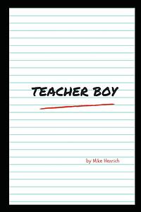 Teacher Boy by Mike Henrich