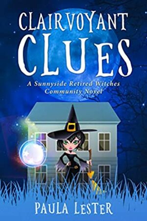 Clairvoyant Clues by Paula Lester
