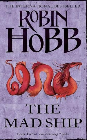 The Mad Ship by Robin Hobb