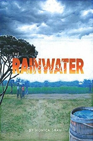 The Rainwater Secret by Monica Shaw