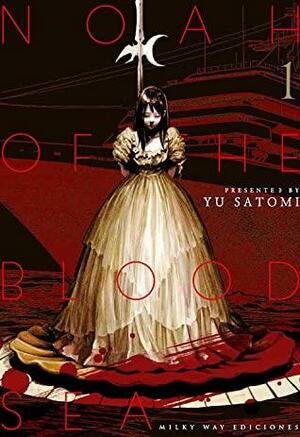 Noah of the Blood Sea 1 by Yuu Satomi