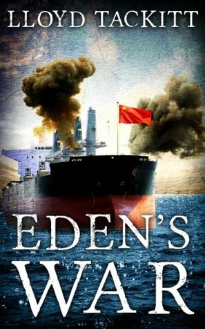 Eden's War by Lloyd Tackitt