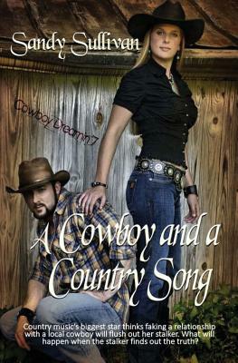 A Cowboy and a Country Song by Sandy Sullivan