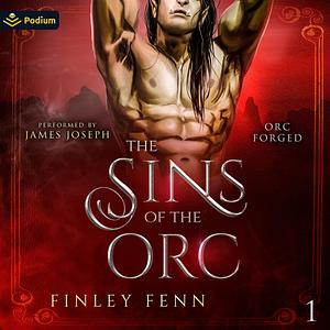 The Sins of the Orc by Finley Fenn