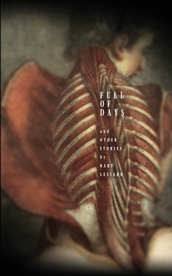 Full of Days and Other Stories by Bart Lessard