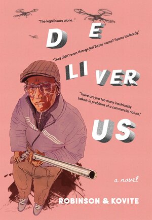 Deliver Us by Gavin Kovite, Christopher Robinson