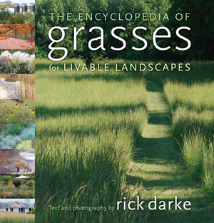 The Encyclopedia of Grasses for Livable Landscapes by Rick Darke