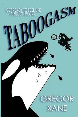 Taboogasm by Gregor Xane