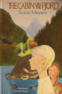The Cabin on the Fjord by Susan Meyers, Trina Schart Hyman