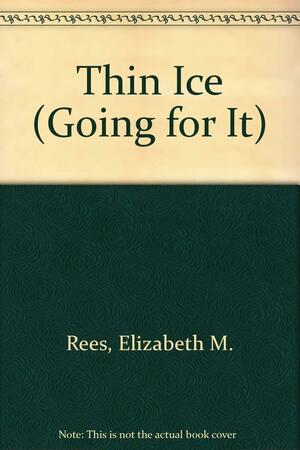 Thin Ice by Elizabeth M. Rees