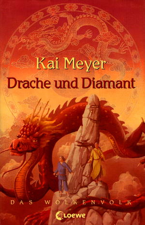 Drache und Diamant by Kai Meyer