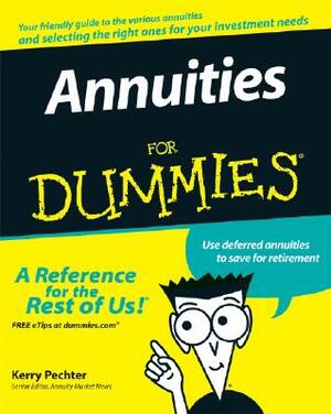 Annuities for Dummies by Kerry Pechter