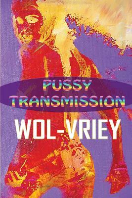 Pussy Transmission by Wol-vriey