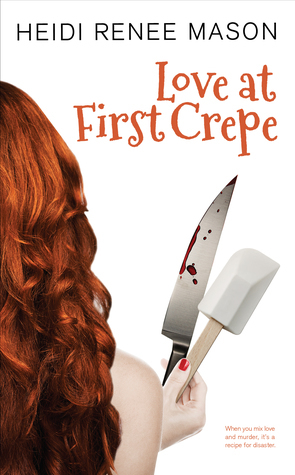 Love At First Crepe by Heidi Renee Mason