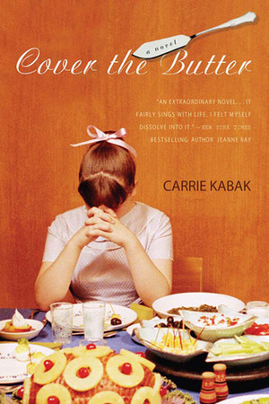 Cover the Butter by Carrie Kabak