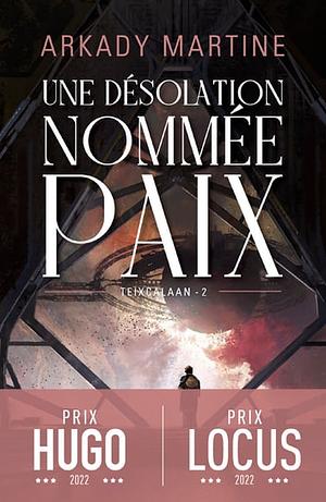 Teixcalaan (Tome 2) - Une désolation nommée paix by Arkady Martine