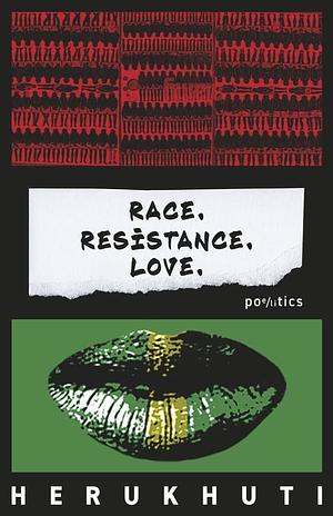 Race. Resistance. Love. by H. Sharif Williams