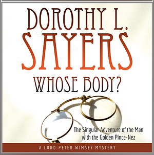 Whose Body? by Dorothy L. Sayers