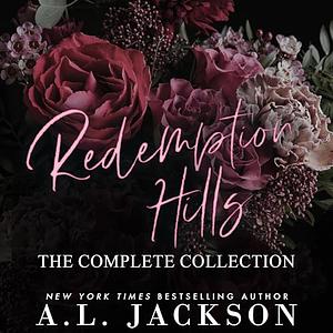 Redemption Hills - Complete Collection by A.L. Jackson