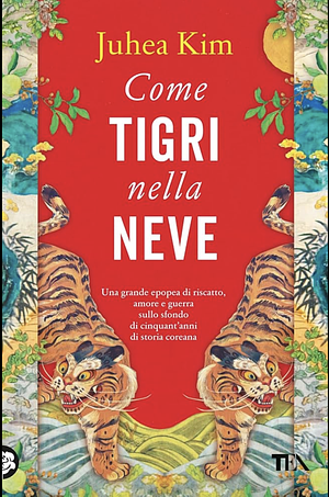 Come tigri nella neve by Juhea Kim