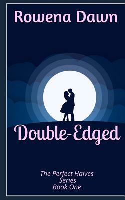 Double-Edged by Rowena Dawn