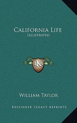 California life illustrated. By William Taylor. Sixteen engravings. by William Taylor