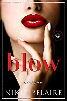 Blow: Suck, Bang & Blow by Nikki Belaire