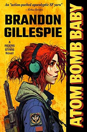 Atom Bomb Baby by Brandon Gillespie