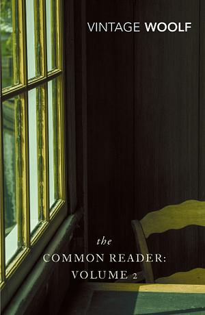 The Common Reader: Volume 2 by Virginia Woolf