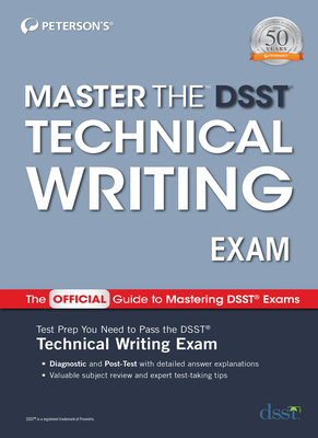 Master the Dsst Technical Writing Exam by Peterson's