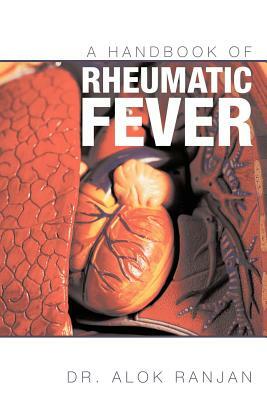 A Handbook of Rheumatic Fever by Alok Ranjan