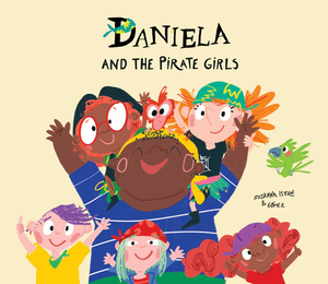 Daniela and the Pirate Girls by Susanna Isern