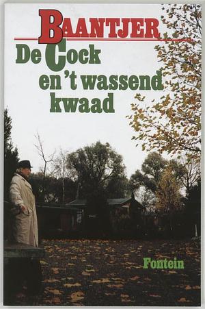 De Cock en 't wassend kwaad by A.C. Baantjer