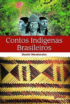 Contos Indígenas Brasileiros by Daniel Munduruku