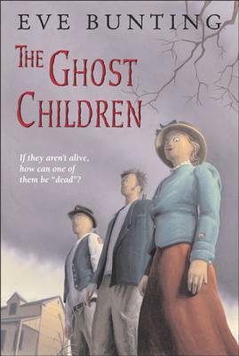 The Ghost Children by Eve Bunting, James Cross Giblin