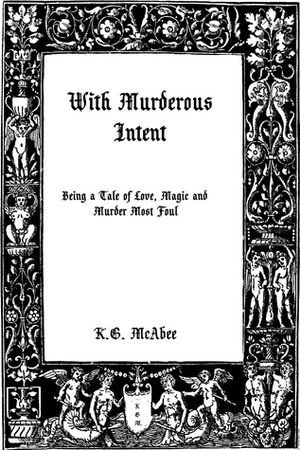 With Murderous Intent by K.G. McAbee