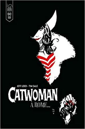 Catwoman - À Rome... by Jeph Loeb, Jeph Loeb, Tim Sale