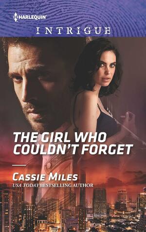 The Girl Who Couldn't Forget by Cassie Miles