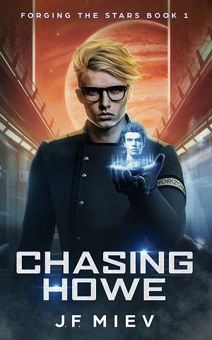 Chasing Howe by J.F. Miev